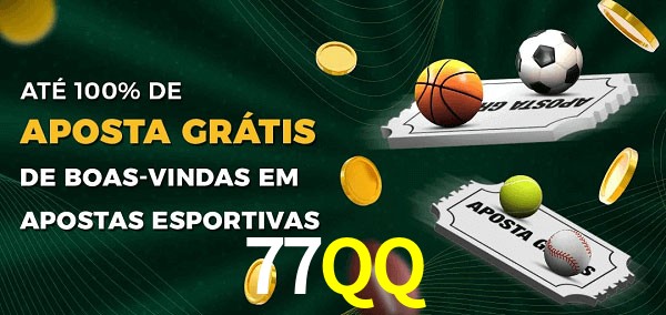 77QQ Ate 100% de Aposta Gratis