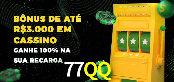 77QQ melhor bônus de depósito